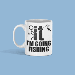 It Im Going Fishing 11oz Mug