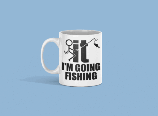 It Im Going Fishing 11oz Mug