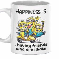 Funny Happiness 11oz Mug