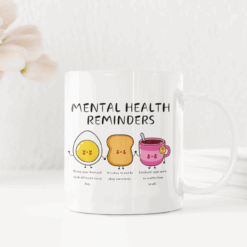 Mental Health Reminders11oz Ceramic Mug