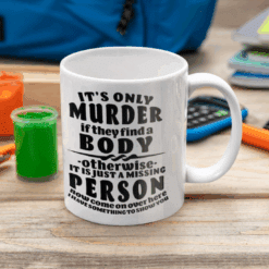 Funny Sayings 11oz Ceramic Mug