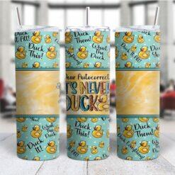Its Never Ducks 20oz Tumbler